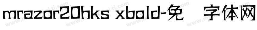 mrazor20hks xbold字体转换